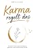 Karma regelt das: Zwischen ...