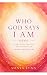WHO GOD SAYS I AM by Sonya Lynn