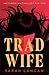 Trad Wife