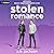Stolen Romance: A Stolen Ro...