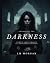 Embracing the Darkness - Te...