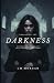 Embracing the Darkness - Te...