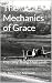 The Mechanics of Grace  by Benjamin Maxwell