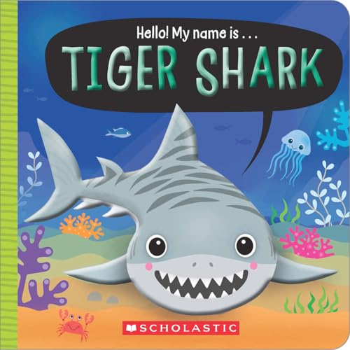 Hello! My Name is Tiger Shark (Board Book)