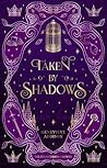 Taken by Shadows