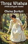 Three Wishes: A Pride and Prejudice Variation