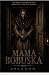Mama Bobuska: She doesn't c...