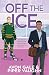 Off the Ice: Op het ijs blijft hij koel, maar bij hem zet hij alles op het spel... (Hat Trick Book 1) (Dutch Edition)