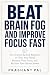 Beat Brain Fog and Improve ...
