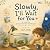 Slowly, I’ll Wait for You by Lily Choi