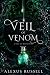 Veil of Venom: A Tale of Mi...