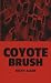 Coyote Brush by Ricky Allen