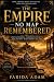 THE EMPIRE NO MAP REMEMBERE...
