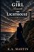 The Girl Beneath the Lighthouse by K.A. Martin