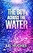 The Boy Across the Water by J.D. Hughes