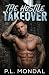 The Hostile Takeover: A Bil...