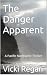 The Danger Apparent: A Paci...