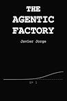 THE AGENTIC FACTORY