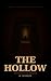 The Hollow by K. Morrow