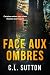 FACE AUX OMBRES : Certaines...
