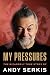 My Pressures: The Bizarrely True Story of Andy Serkis