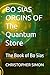 BO SIAS ORGINS OF The Quant...
