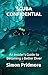 Scuba Confidential - An Insider's Guide to Becoming a Better Diver