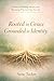 Rooted in Grace, Grounded i...