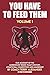 YOU HAVE TO FEED THEM: Our ...