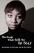 The Songs That Told Me To Stay: a memoir