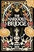 The Marigold Bridge by Arien Skye The Marigold Bridge by Arien Skye