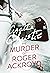 The Murder of Roger Ackroyd by Agatha Christie The Murder of Roger Ackroyd by Agatha Christie