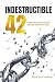 INDESTRUCTIBLE 42: Mind Fir...