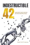 INDESTRUCTIBLE 42 by Patrick Jamerson