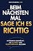 Beim nächsten Mal sage ich ...