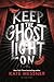 Keep the Ghost Light On by Kate Messner Keep the Ghost Light On by Kate Messner