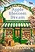 Apple Blossom Dream: An Uplifting Small-Town Romance - A Fresh and Hopeful Spring Read (Bramblewell, Where Every Heart Finds Its Home Book 1)