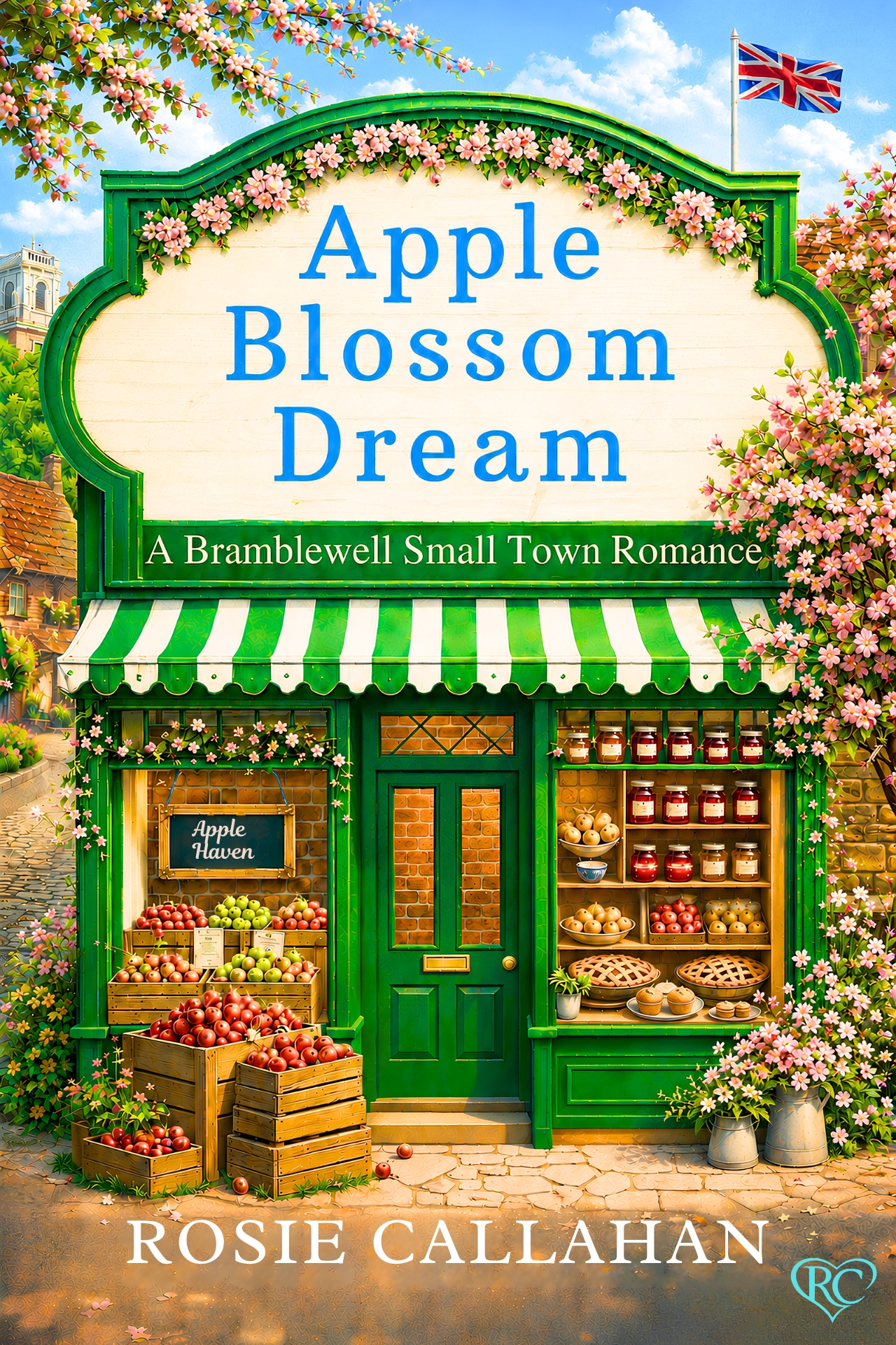 Apple Blossom Dream: An Uplifting Small-Town Romance - A Fresh and Hopeful Spring Read (Bramblewell, Where Every Heart Finds Its Home Book 1)