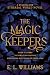 The Magic Keepers: An Ethereal World Standalone Novel (The Ethereal World Series)