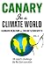 Canary In A Climate World by Editor C.H. Klotz (38 autho... Canary In A Climate World by Editor C.H. Klotz (38 autho...