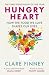 Hungry Heart How the food we love shapes our lives by Clare Finney