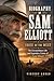 Biography Of Sam Elliott: V...
