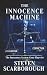 The Innocence Machine: The ...