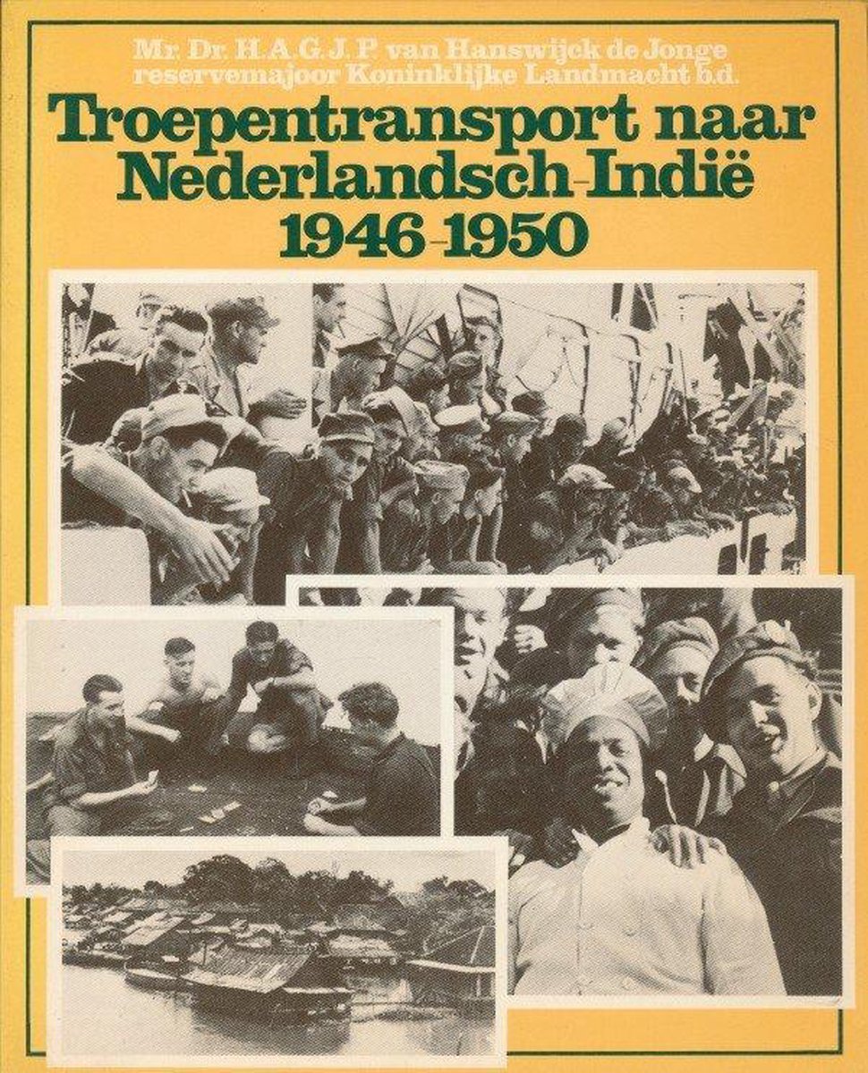 Troepentransport naar Nederlandsch-Indië, 1946-1950 (Paperback)