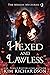 Hexed and Lawless