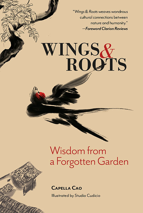 Wings & Roots: Wisdom from a Forgotten Garden