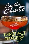 Three Act Tragedy by Agatha Christie