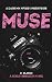 Muse: A Dark MM Mpreg Omegaverse (Hollis Rebellion)