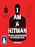 I Am a Hitman by Anonymous