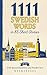 1111 Swedish Words in 85 Sh...
